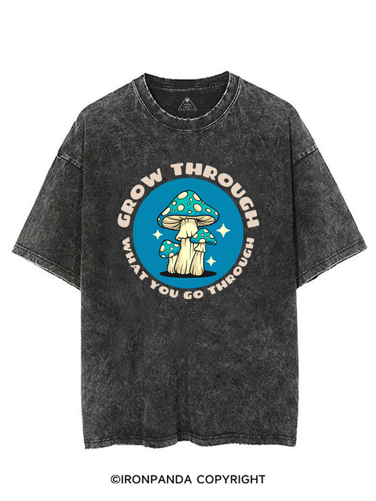 GROW THROUGH WHAT YOU GO THROUGH FUNNY GYM VINTAGE GYM SHIRT
