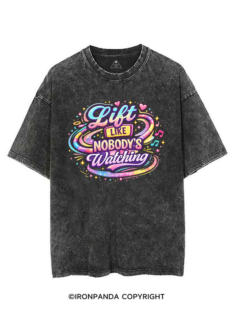 LIFT LIKE NOBODY'S WATCHING VINTAGE GYM SHIRT