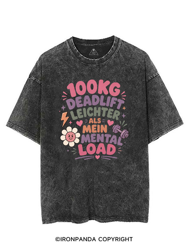 100KG DEADLIFT LEICHTER ALS MEIN MENTAL LOAD VINTAGE GYM SHIRT