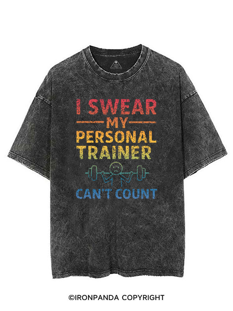 I SWEAR MY PERSONAL TRAINER CAN'T COUNT VINTAGE GYM SHIRT