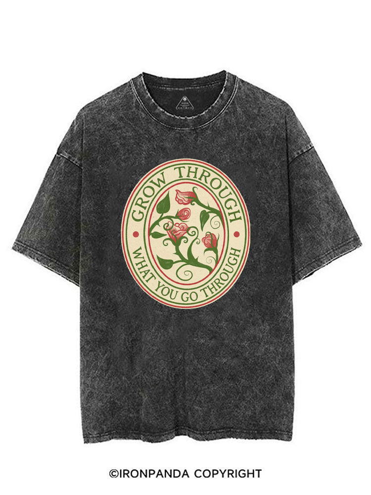 GROW THROUGH WHAT YOU GO THROUGH VINTAGE GYM SHIRT