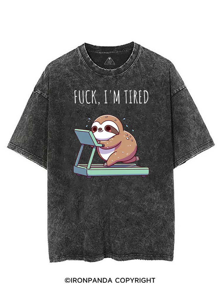 FUCK I'M TIRED SLOTH VINTAGE GYM SHIRT