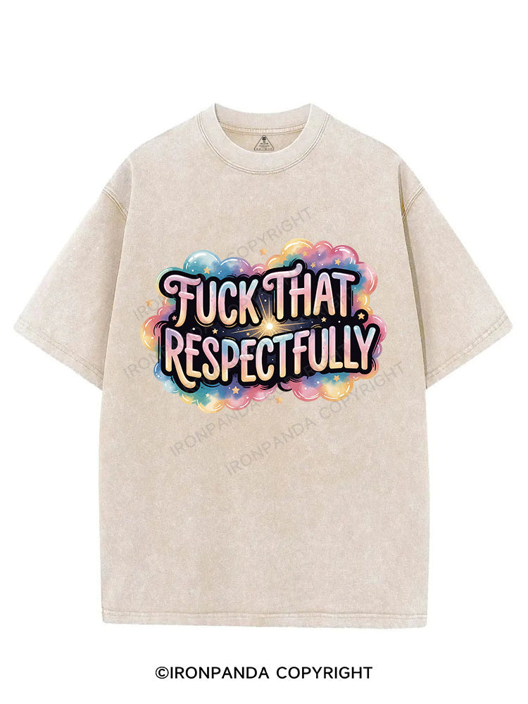 FUCK THAT RESPECTFULLY VINTAGE GYM SHIRT