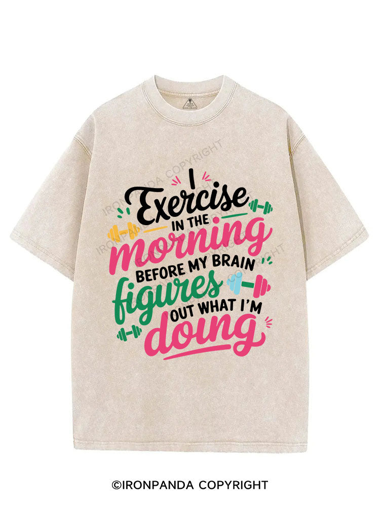I EXERCISE IN THE MORNING VINTAGE GYM SHIRT