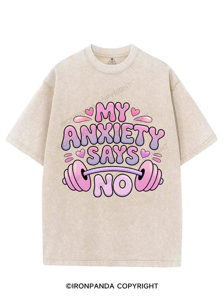 My Anxiety Says No VINTAGE GYM SHIRT