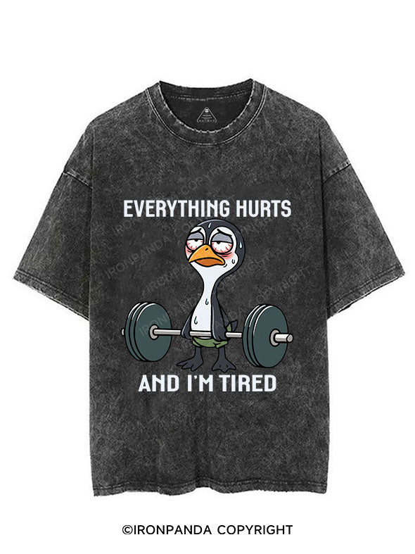 EVERYTHING HURTS AND I’M TIRED VINTAGE GYM SHIRT