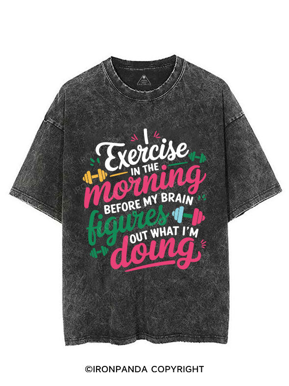 I EXERCISE IN THE MORNING VINTAGE GYM SHIRT