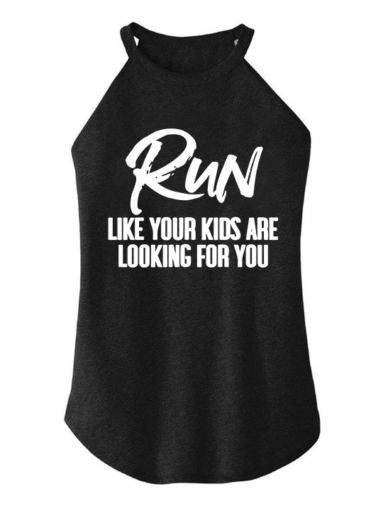 Run Like Your Kids are Looking For You Rocker COTTON TANK