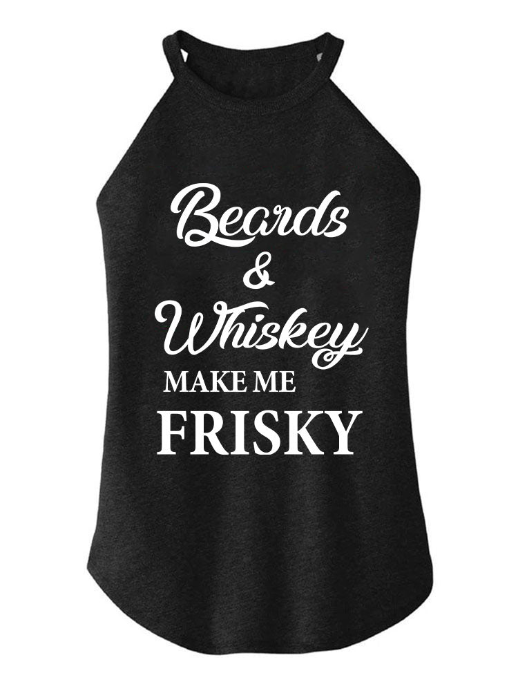 Beards and Whiskey Make Me Frisky Rocker COTTON TANK