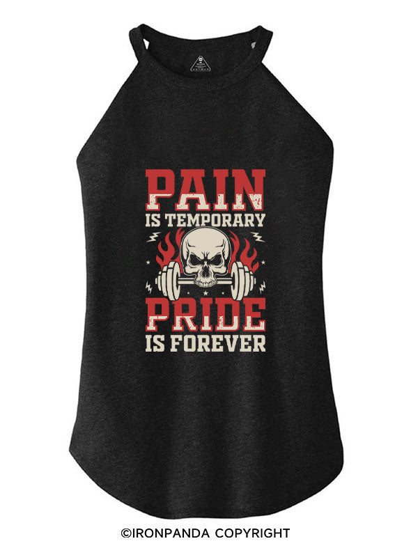 PAIN IS TEMPORARY PRIDE IS FOREVER ROCKER COTTON TANK
