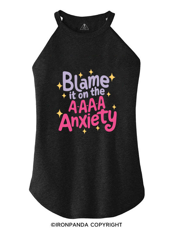 BLAME IT ON THE A-A-A-A ANXIETY ROCKER COTTON TANK
