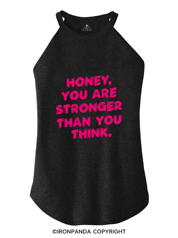 HONEY YOU ARE STRONGER THAN YOU THINK ROCKER COTTON TANK