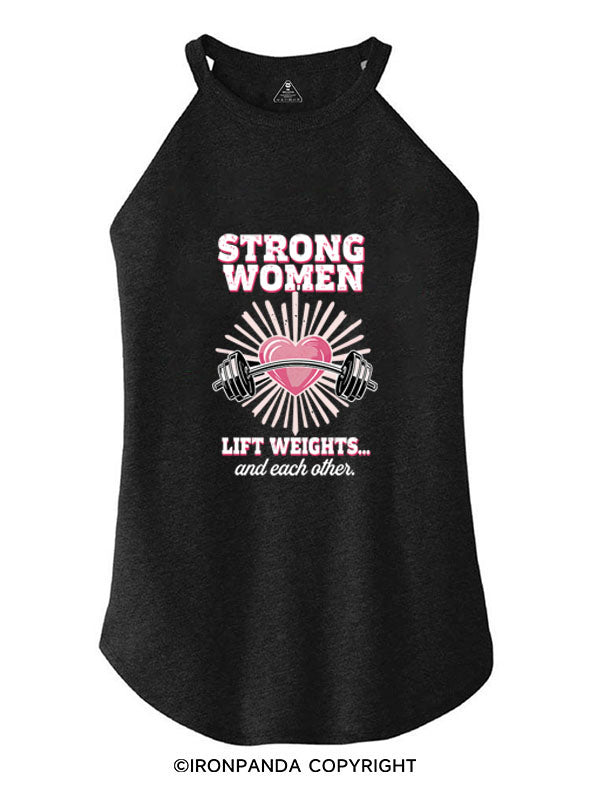 STRONG WOMEN LIFT WEIGHTS... AND EACH OTHER ROCKER COTTON TANK