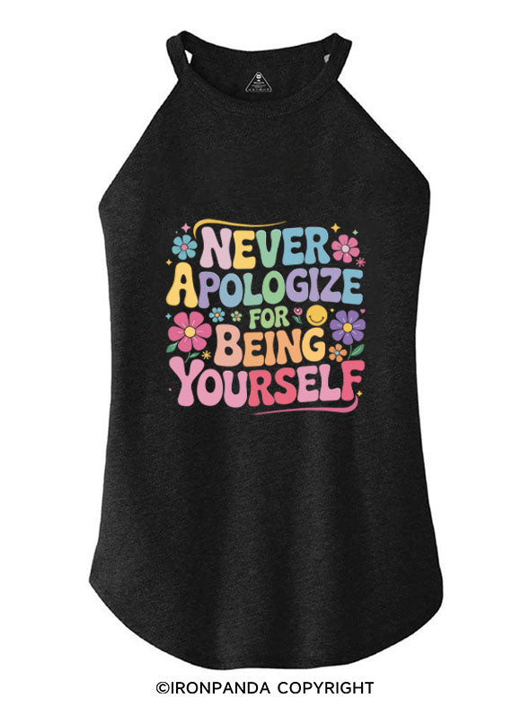 NEVER APOLOGIZE FOR BEING YOURSELF ROCKER COTTON TANK