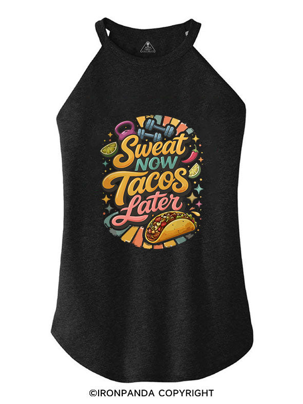 SWEAT NOW TACOS LATER ROCKER COTTON TANK