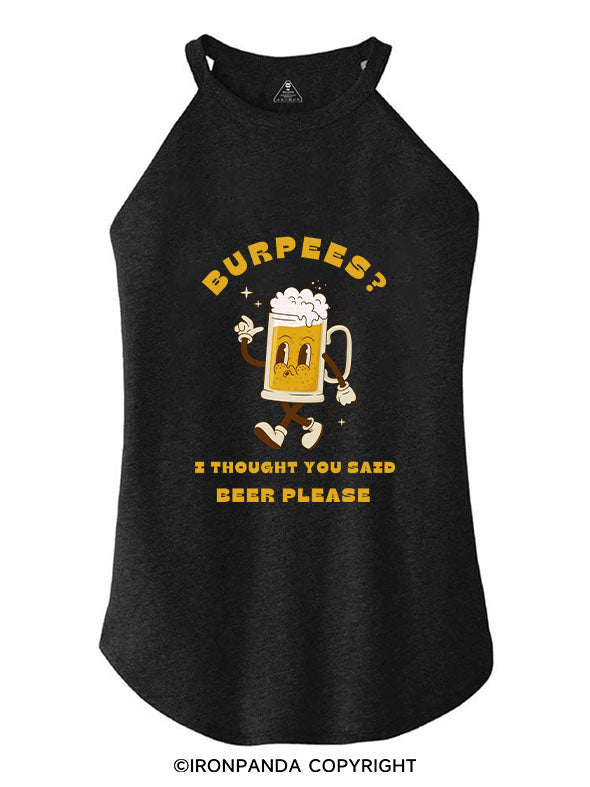 BURPEES？ I THOUGHT YOU SAID BEER PLEASE ROCKER COTTON TANK