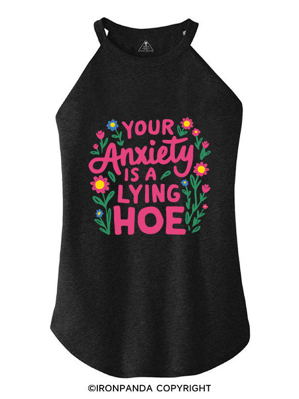 YOUR ANXIETY IS A LYING HOE ROCKER COTTON TANK