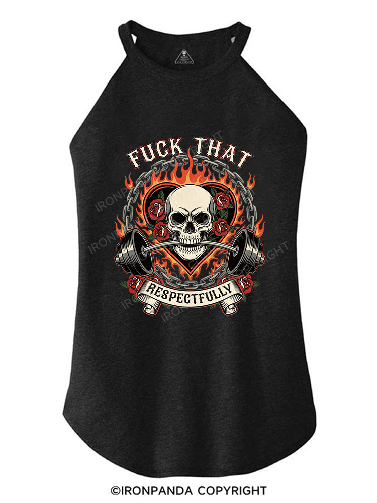 FUCK THAT RESPECTFULLY ROCKER COTTON TANK