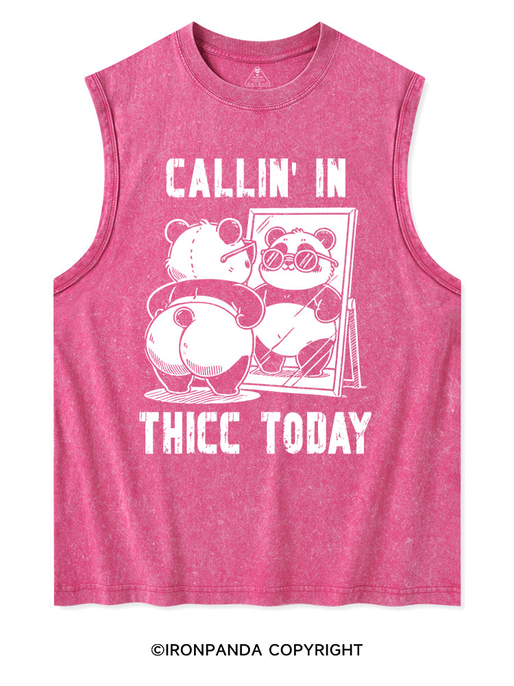 CALLIN' IN THICC TODAY Washed Tank