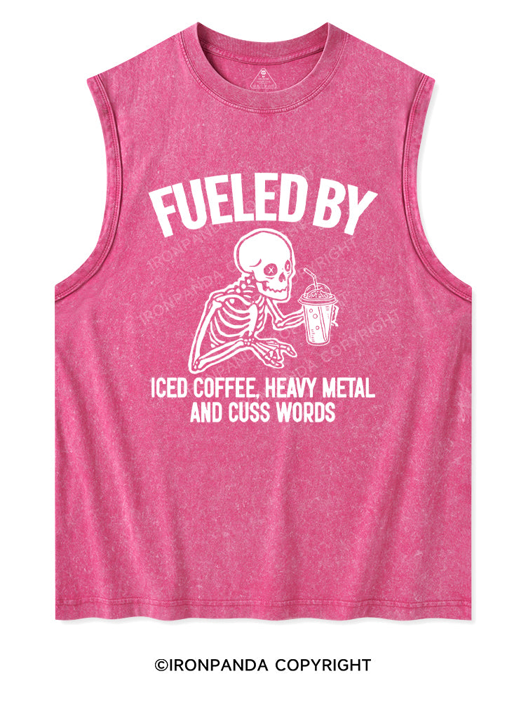 FUELED BY ICED COFFEE, HEAVY METAL AND CUSS WORDS Washed Tank