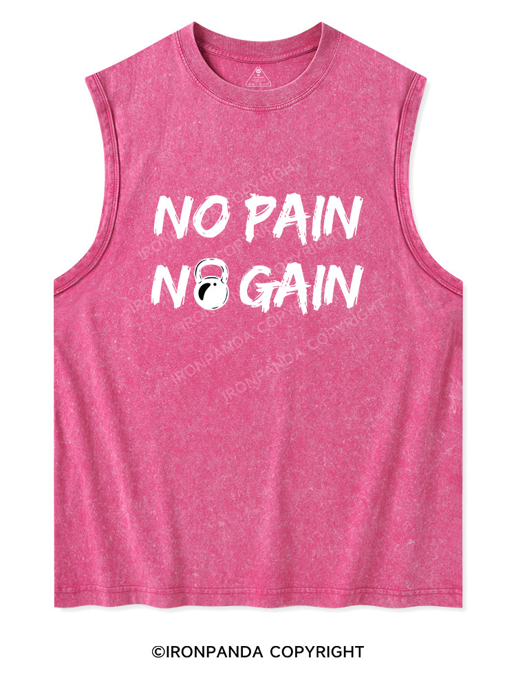 NO PAIN NO GAIN Washed Tank