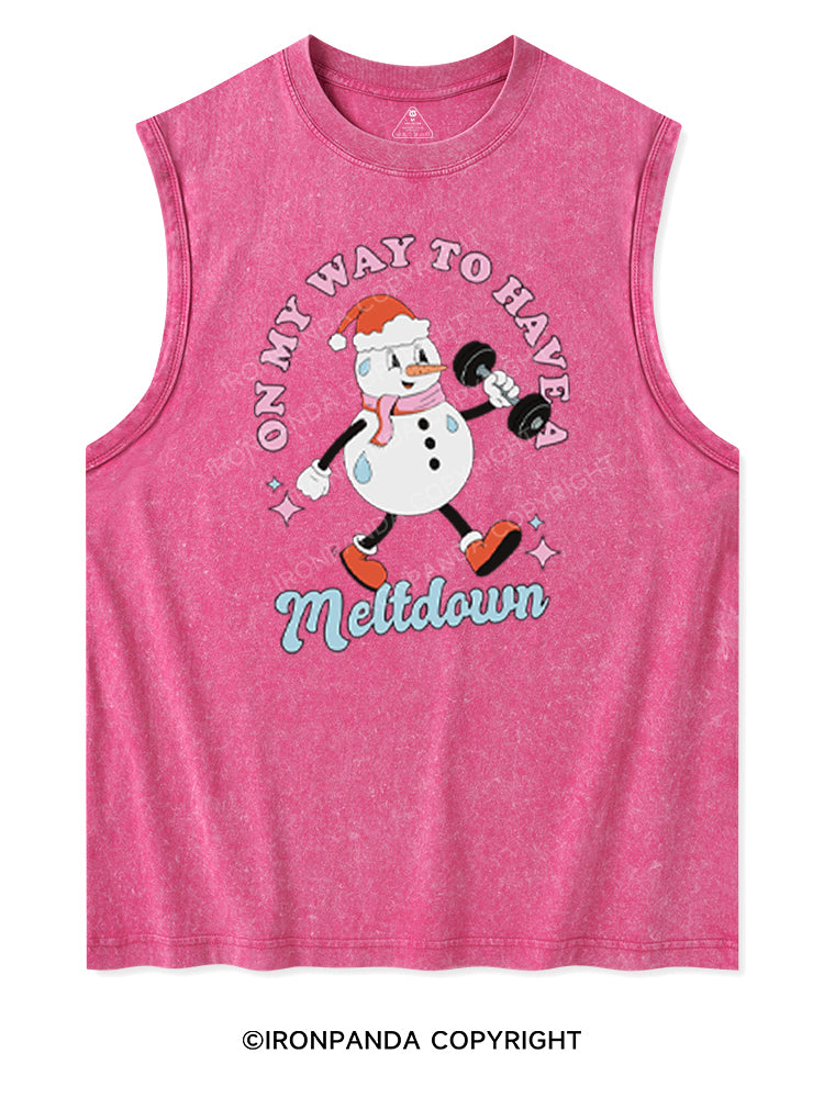 ON MY WAY TO HAVE A MELTDOWN  Washed Tank