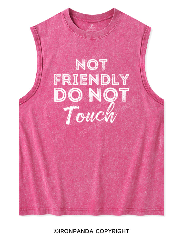Not friendly do not touch Washed Tank