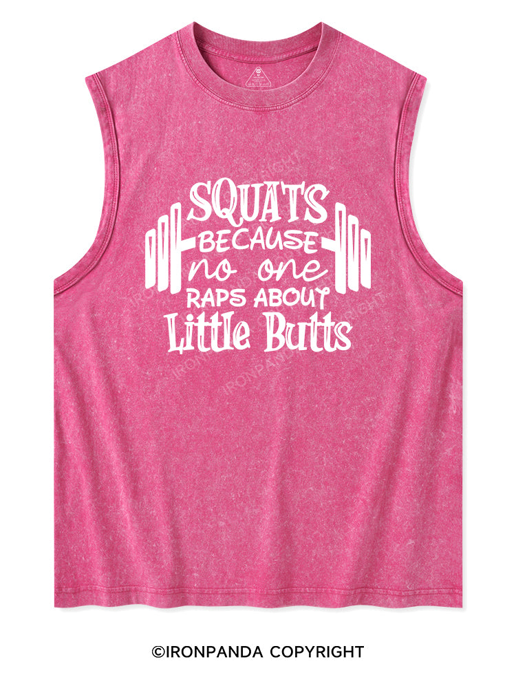 SQUATS BECAUSE NO ONE RAPS ABOUT LITTLE BUTTS Washed Tank