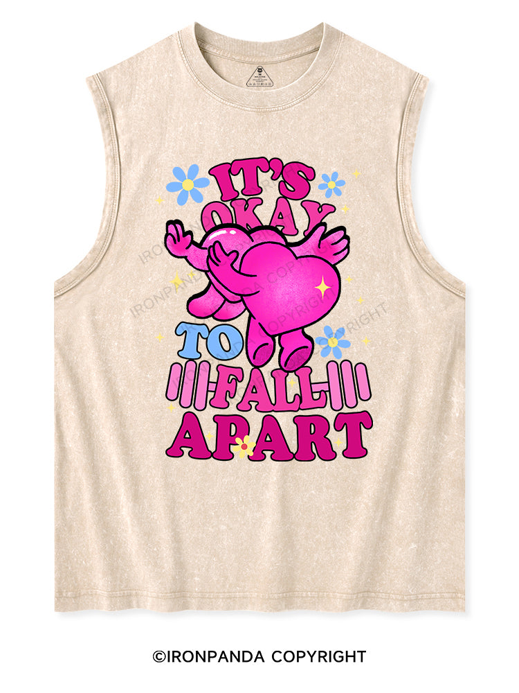 IT'S OKAY TO FALL APART Washed Tank