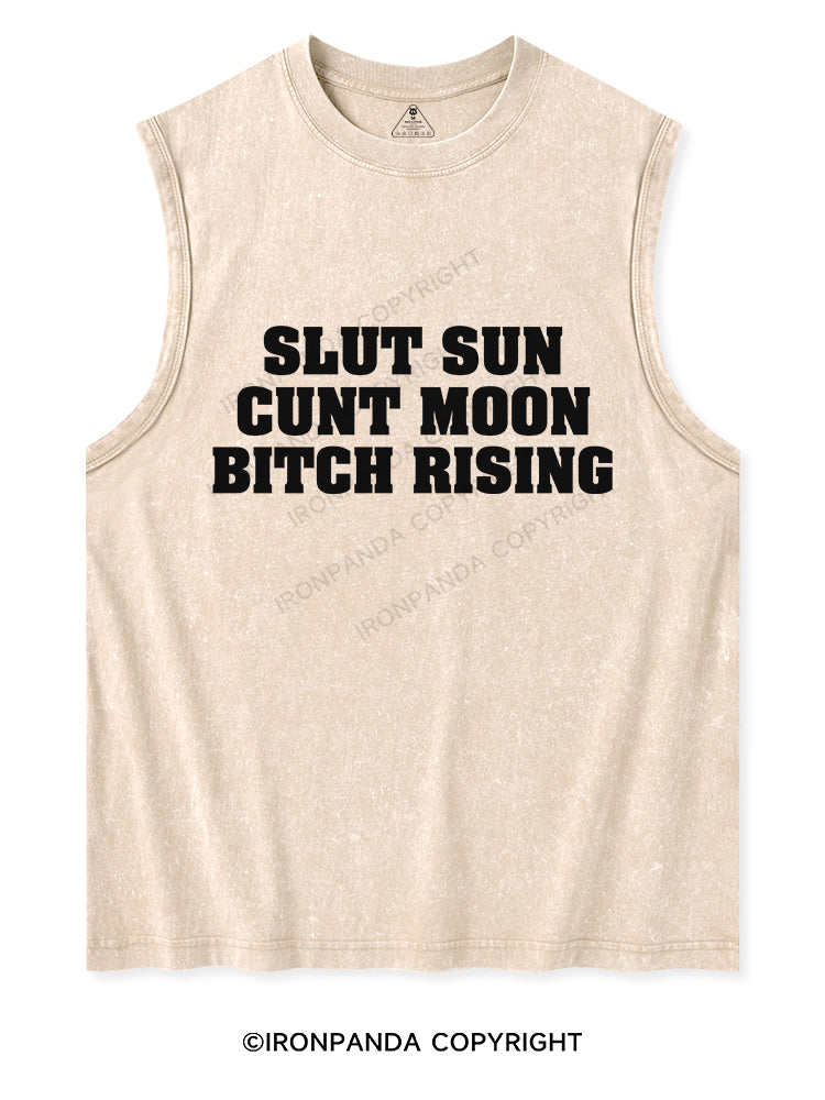 SLUT SUN CUNT MOON BITCH RISING Washed Tank