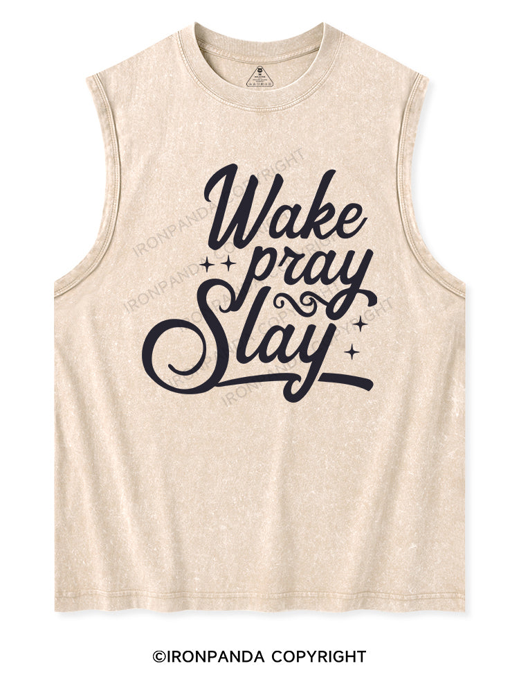 WAKE PRAY SLAY Washed Tank