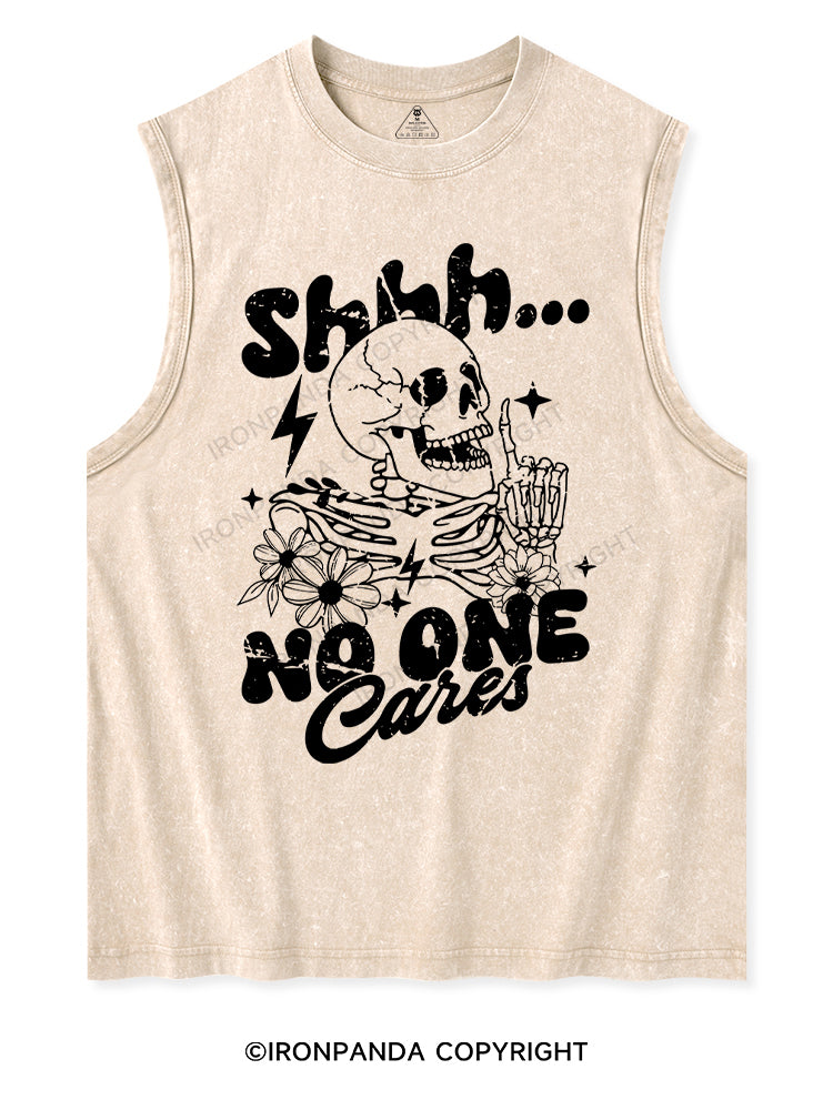 SHHH... NO ONE CARES Washed Tank