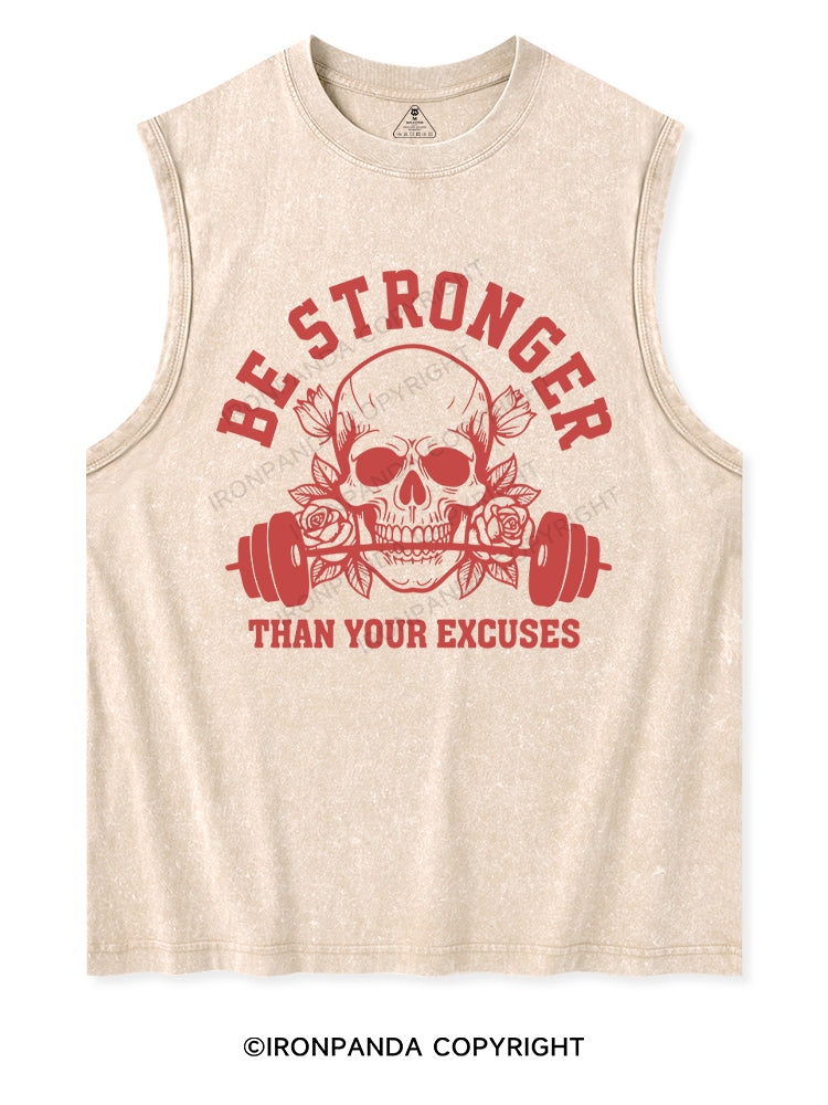 BE STRONGER THAN YOUR EXCUSES Washed Tank