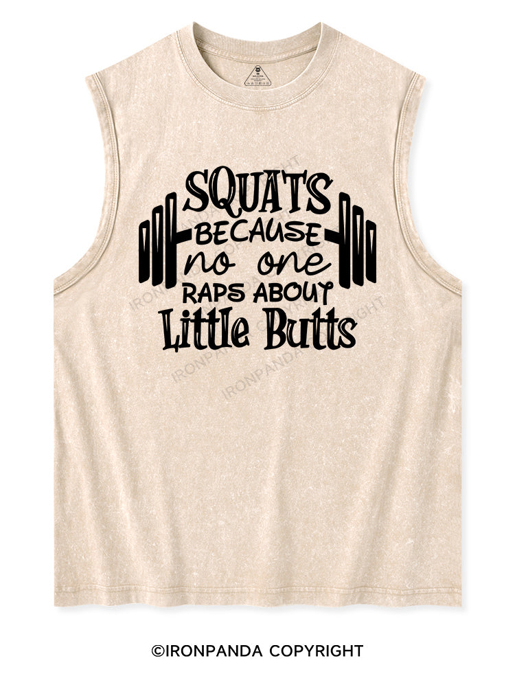 SQUATS BECAUSE NO ONE RAPS ABOUT LITTLE BUTTS Washed Tank