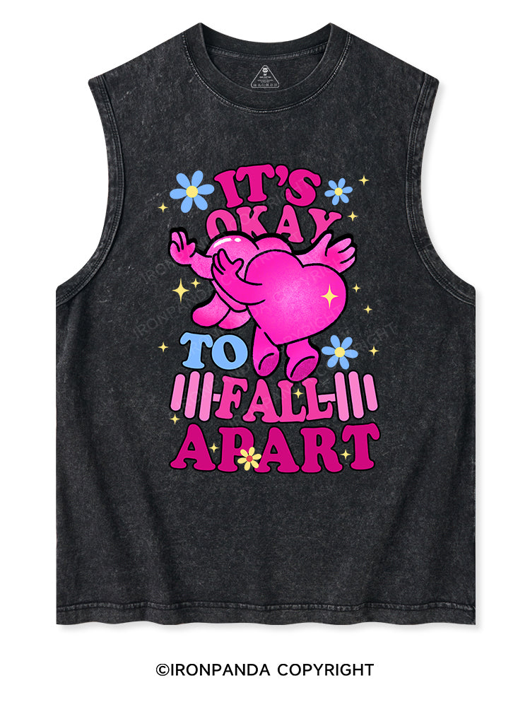 IT'S OKAY TO FALL APART Washed Tank