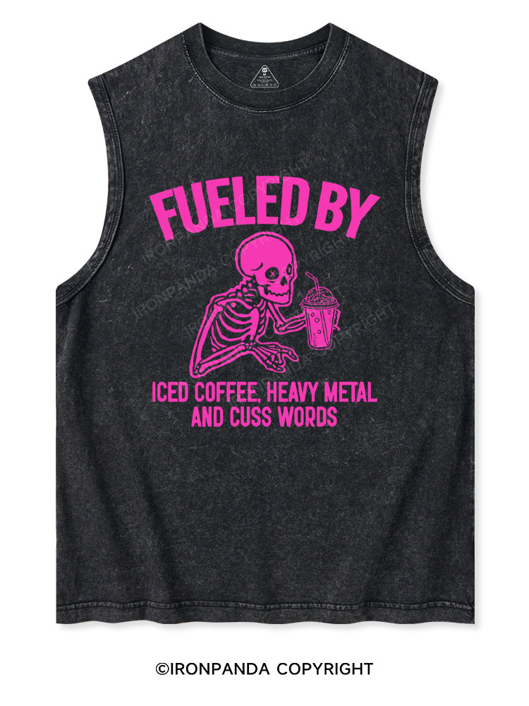 FUELED BY ICED COFFEE, HEAVY METAL AND CUSS WORDS Washed Tank