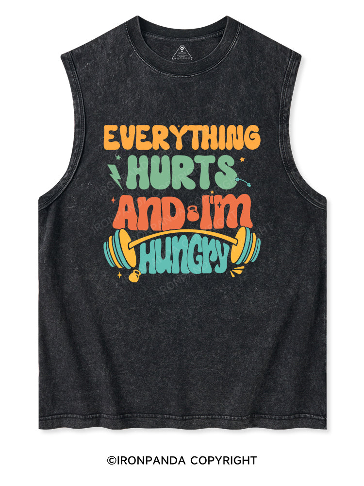 EVERYTHING HURTS AND I'M HUNGRY Washed Tank