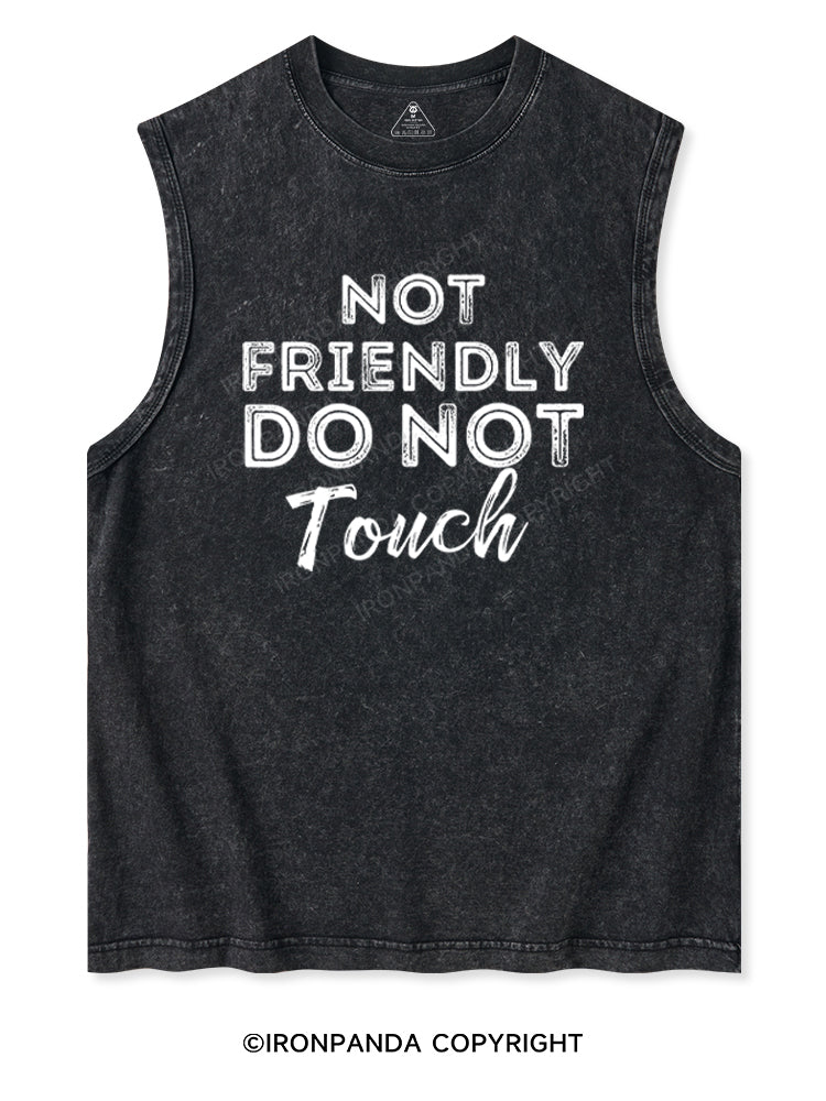 Not friendly do not touch Washed Tank