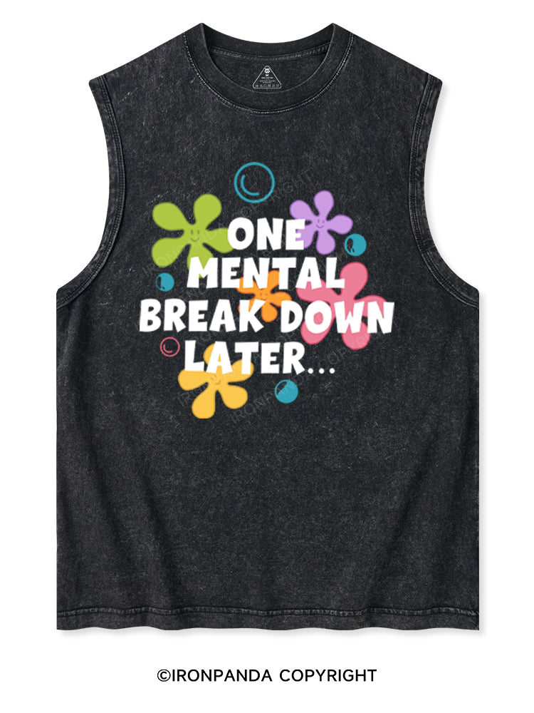 ONE MENTAL BREAKDOWN LATER Washed Tank