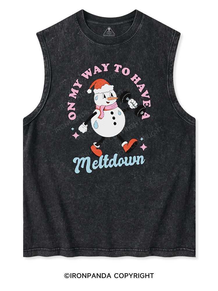 ON MY WAY TO HAVE A MELTDOWN  Washed Tank