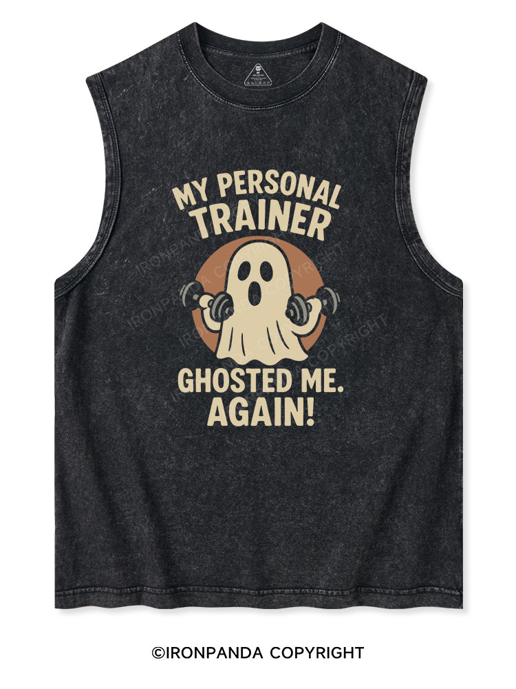MY PERSONAL TRAINER GHOSTED ME AGAIN! Washed Tank