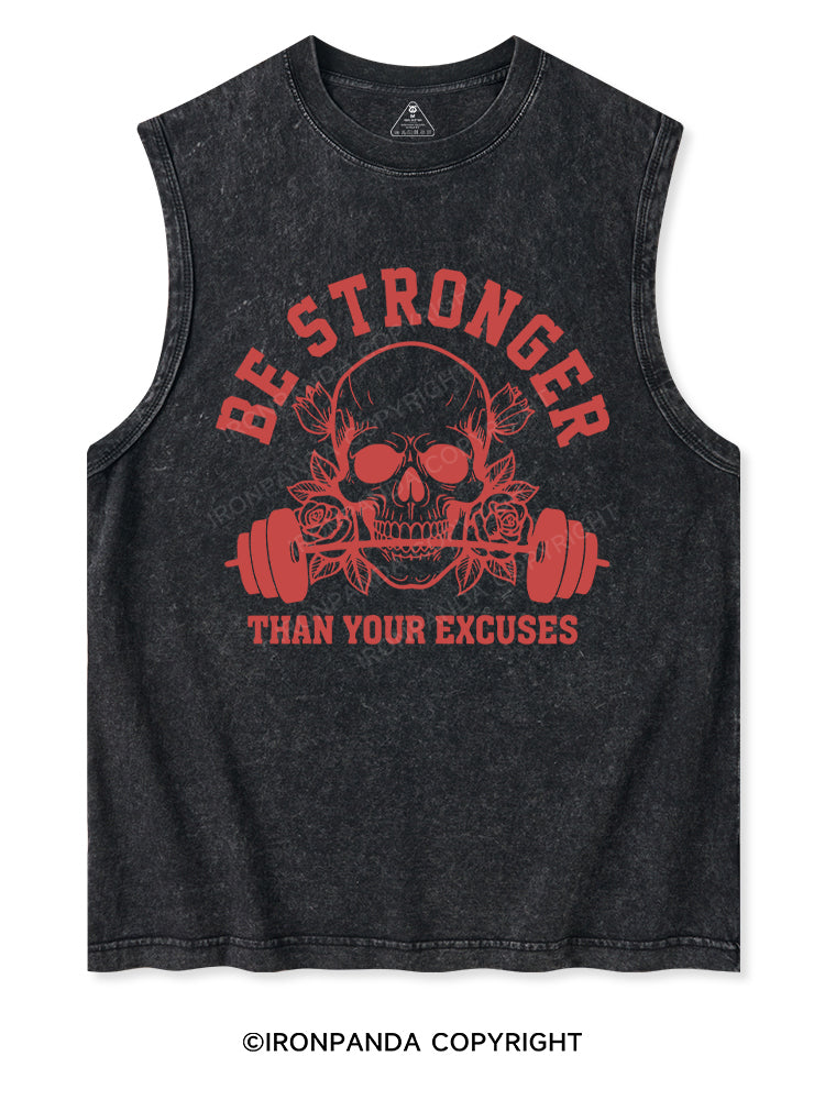 BE STRONGER THAN YOUR EXCUSES Washed Tank