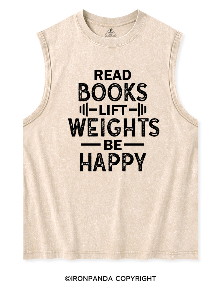READ BOOKS LIFT WEIGHTS BE HAPPY FUNNY WORKOUT Washed Tank
