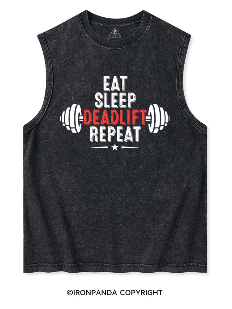 EAT SLEEP DEADLIFT REPEAT Washed Tank