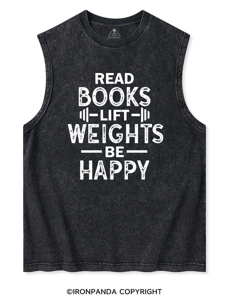 READ BOOKS LIFT WEIGHTS BE HAPPY FUNNY WORKOUT Washed Tank