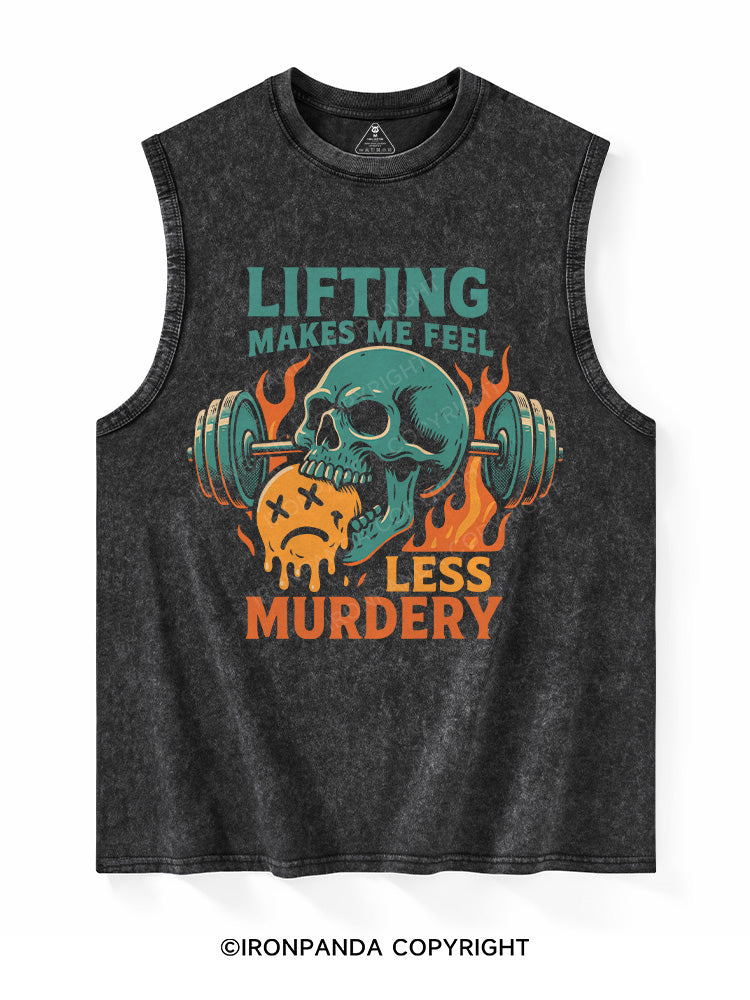 Lifting Makes Me Feel Less Murdery Washed Tank