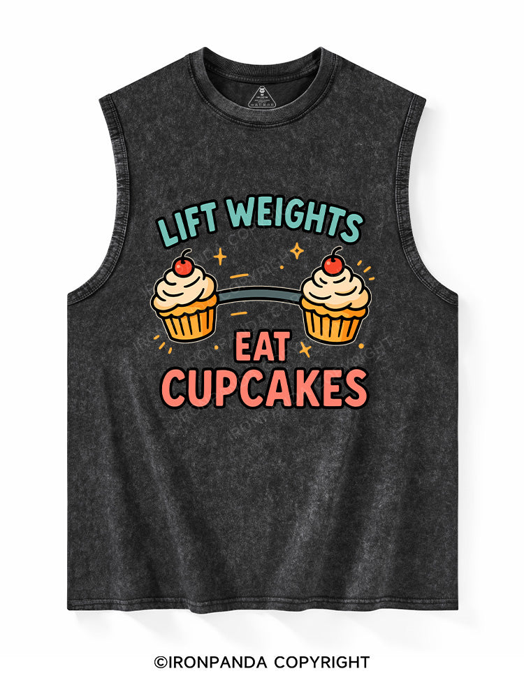 LIFT WEIGHTS, EAT CUPCAKES Washed Tank