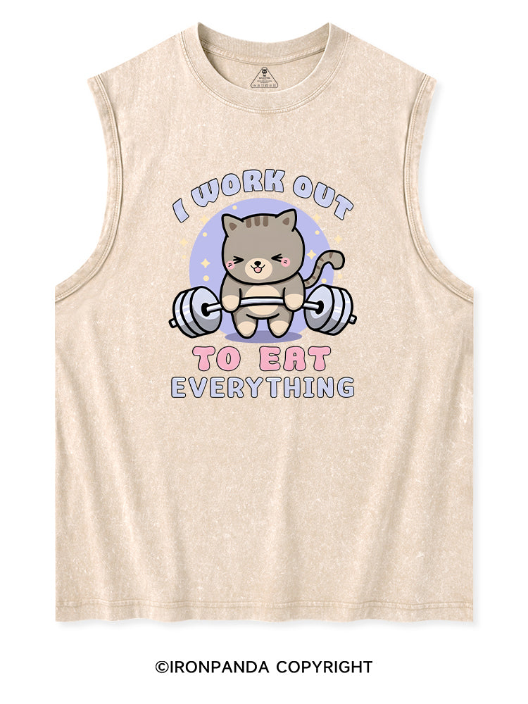 I WORK OUT TO EAT EVERYTHING Washed Tank