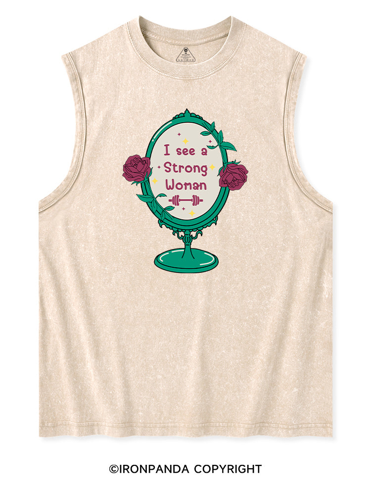 I SEE A STRONG WOMAN Washed Tank