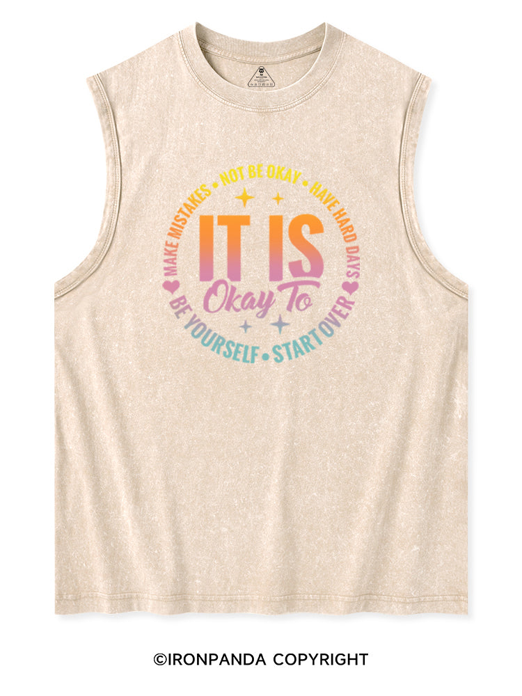 IT IS OKAY TO BE YOURSELF Washed Tank